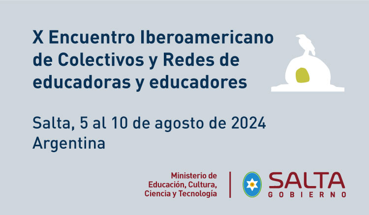 Imagen Salta es sede del X Encuentro Iberoamericano de Colectivos y Redes de educadoras y educadores