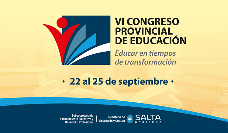 Imagen: Salta organiza el VI Congreso Provincial de Educación “Educar en tiempos de transformación”