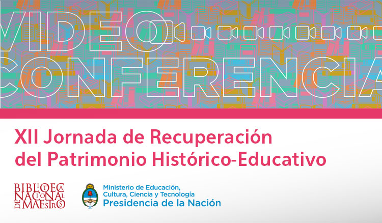 Videoconferencia XII Jornada de Recuperación del Patrimonio Histórico-Educativo