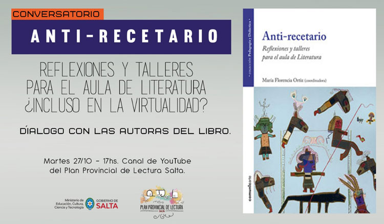 Conversatorio “Anti-recetario. Reflexiones y talleres para el aula de Literatura ¿Incluso en la virtualidad?”